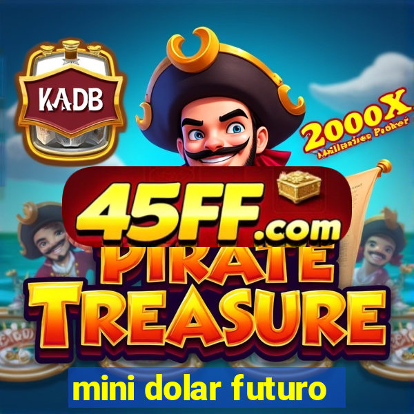 mini dolar futuro